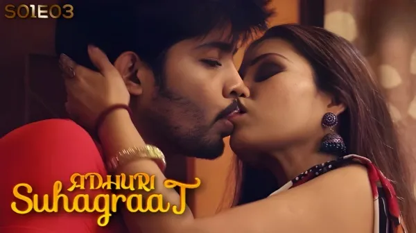 Adhuri Suhagraat E03 Hindi Uncut Hot Web Series