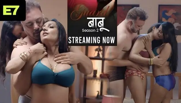 Guard Babu Part 2 E07 2025 Hindi Hot Web Series – Makhan