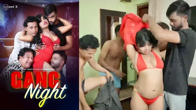 Gang Night 2026 – Meetx Uncut Hindi Hot Sex Web Series